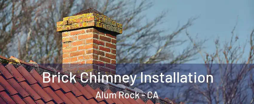  Brick Chimney Installation Alum Rock - CA