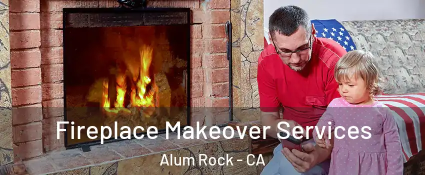  Fireplace Makeover Services Alum Rock - CA