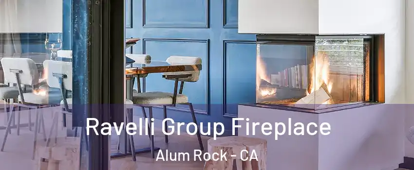  Ravelli Group Fireplace Alum Rock - CA